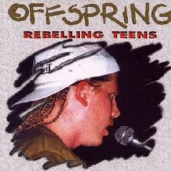 The Offspring : Rebelling Teens